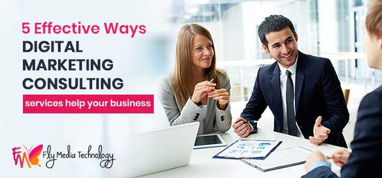 5 effective ways digital marketing consulting services help your business
