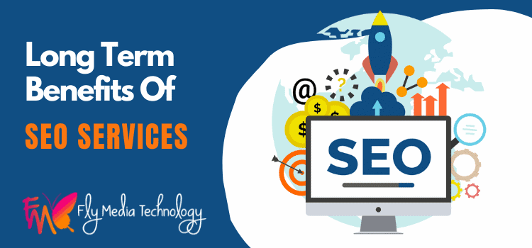 Long Term Benefits Of Seo Services