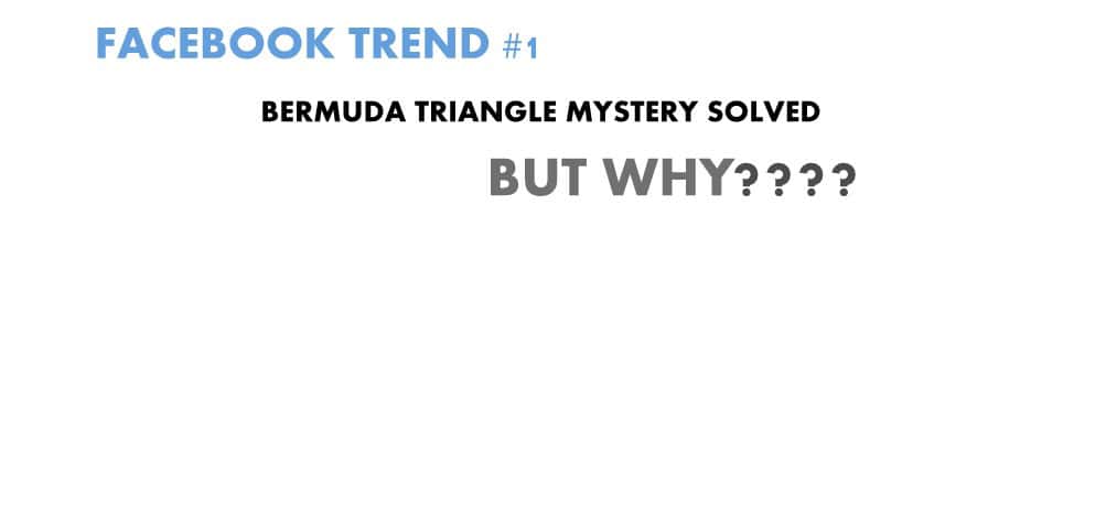 Bermuda Triangle Mystery Solved 1 On Facebook Trend Explanation