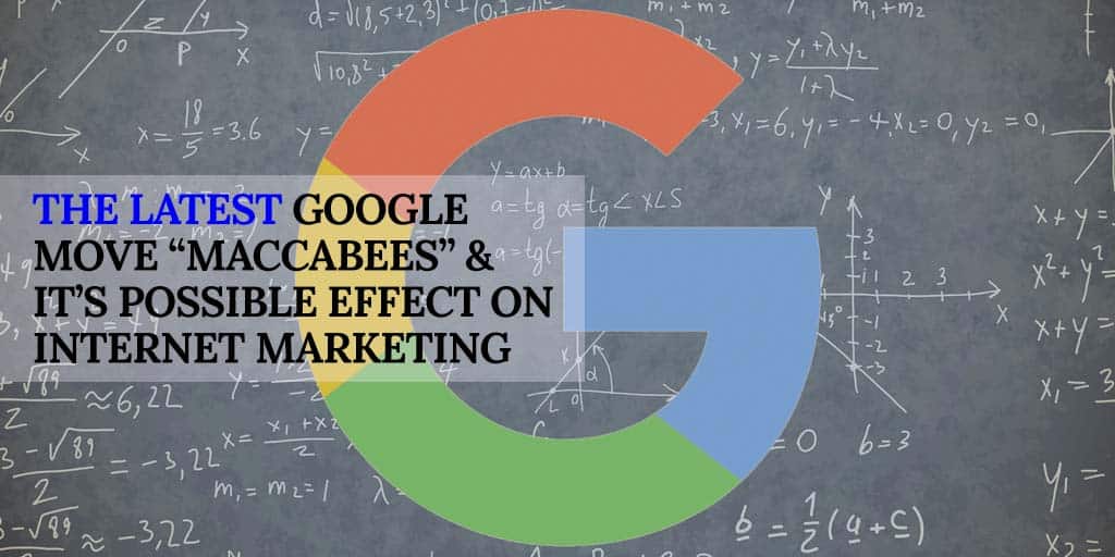 The Latest Google Move Maccabees Its Possible Effect On Internet Marketing