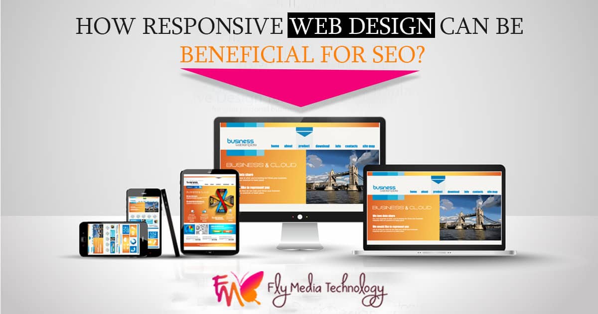 How Responsive Web Design Can Be Beneficial For Seo