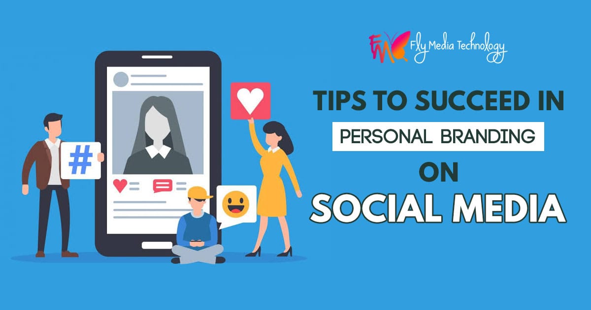 Tips To Succeed In Personal Branding On Social Media