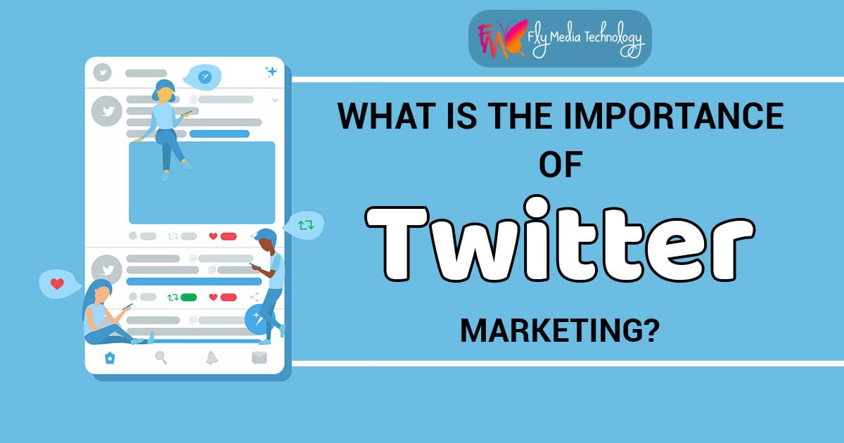 What Is The Importance Of Twitter Marketing
