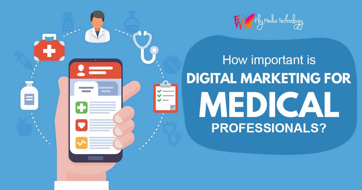How Important Is Digital Marketing For Medical Professionals
