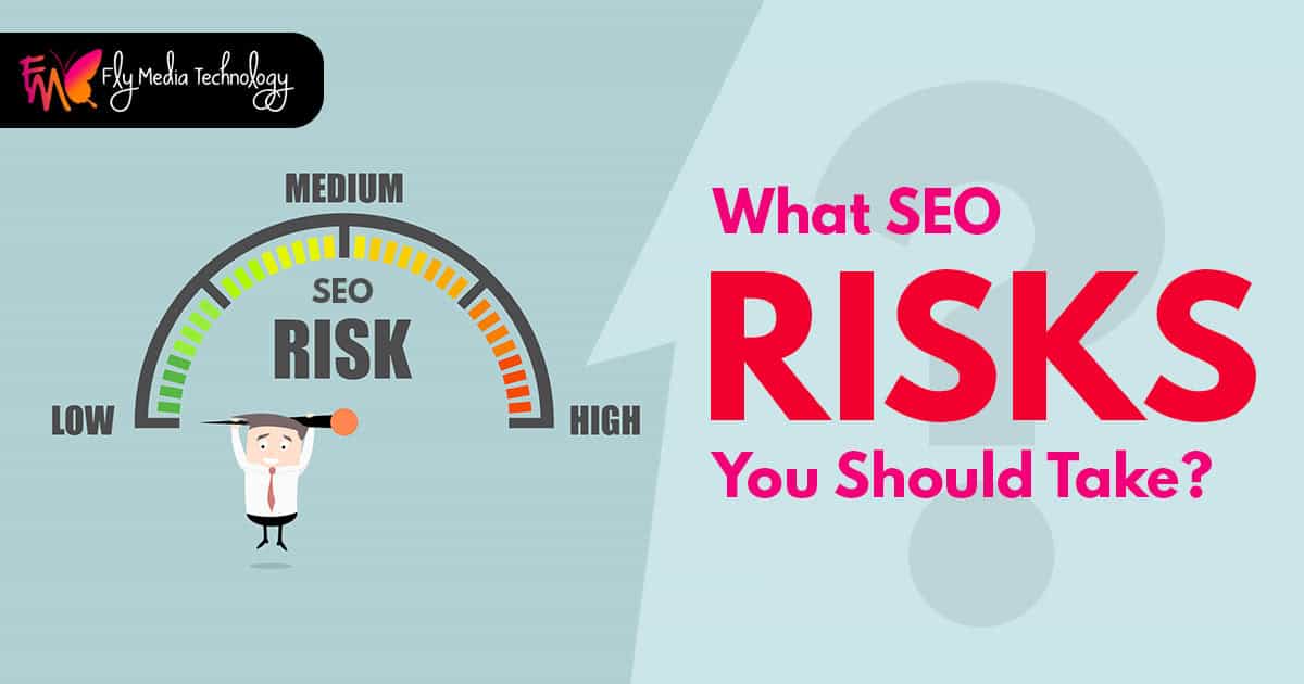 What Seo Risks You Should Take