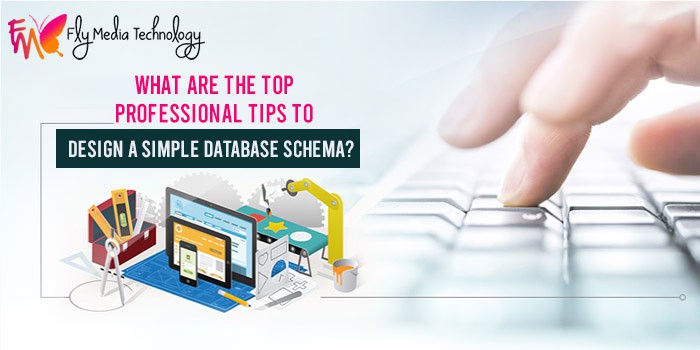 What Are The Top Professional Tips To Design A Simple Database Schema