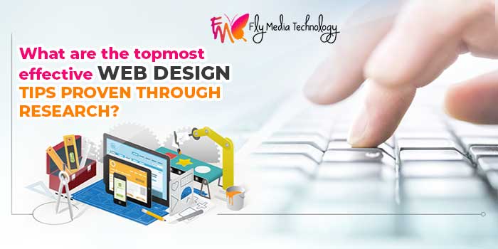 What Are The Topmost Effective Web Design Tips Proven Through Research