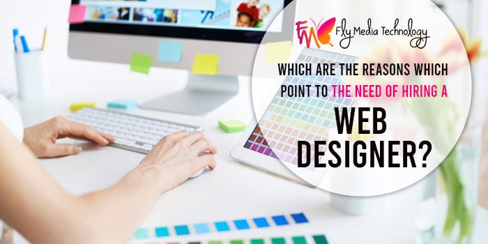 Need Of Hiring A Web Designer 2021