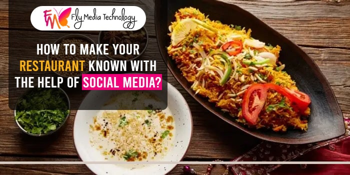 How To Make Your Restaurant Known With The Help Of Social Media