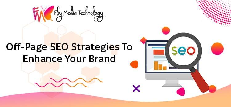 What Is Off-Page SEO, Its Uses, Procedures, And Popular Strategies?