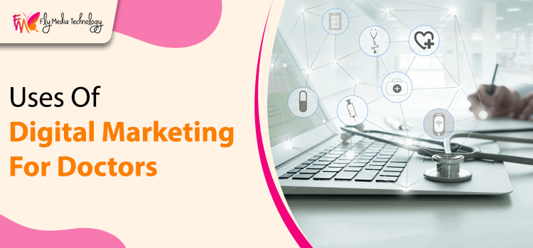 A Step By Step Guide On Why Doctors Requires Digital Marketing