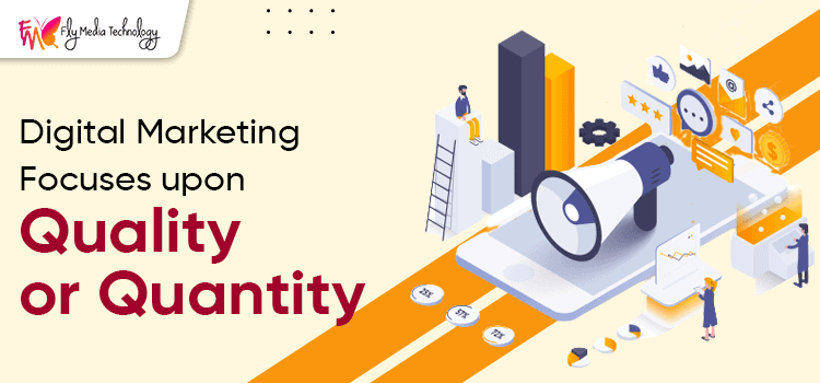 What is important in digital marketing quality or quantity?