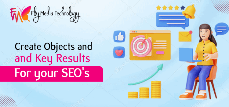 How To Create Objects and Key Results for your Search Engine Optimizations
