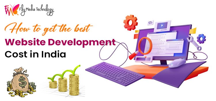 Understanding The Factors That Determine Website Development Cost In India