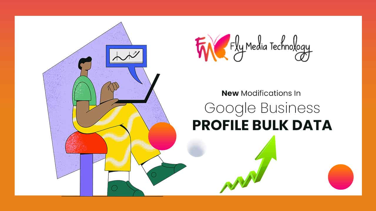 New Modifications In Google Business Profile Bulk Data
