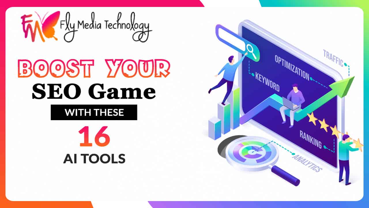 Boost Your Seo Game With These 16 Ai Tools