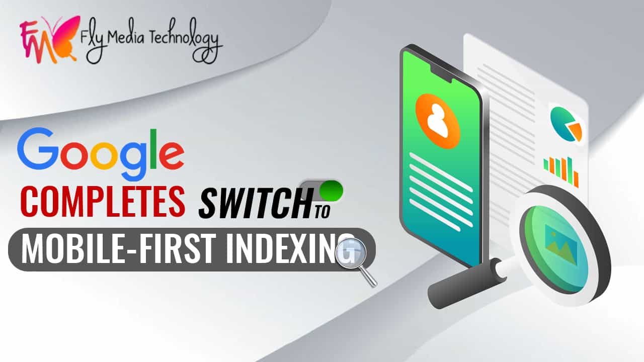 Google Completes Switch To Mobile First Indexing