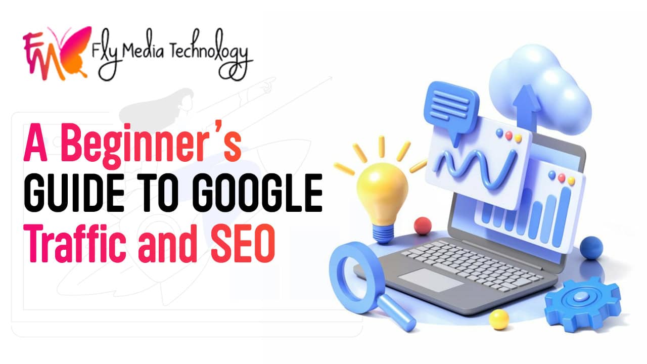 A Beginners Guide To Google Traffic And Seo
