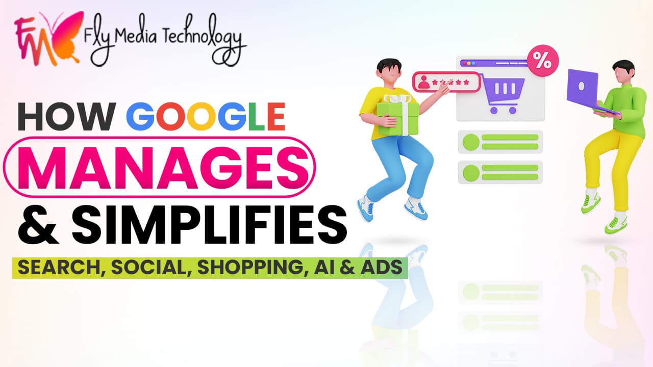 How Google Manages And Simplifies Search Social Shopping Ai And Ads
