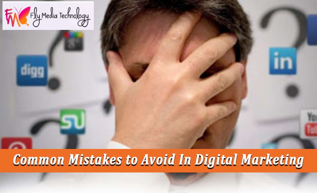 Common Mistakes To Avoid In Digital Marketing