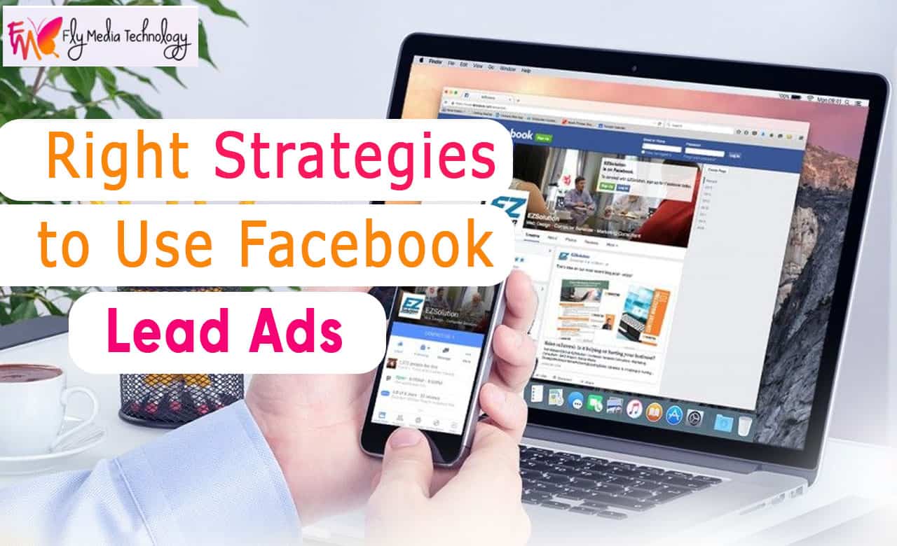 Right Strategies To Use Facebook Lead Ads