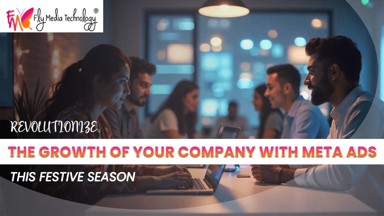 Revolutionize The Growth Of Your Company With Meta Ads This Festive Season
