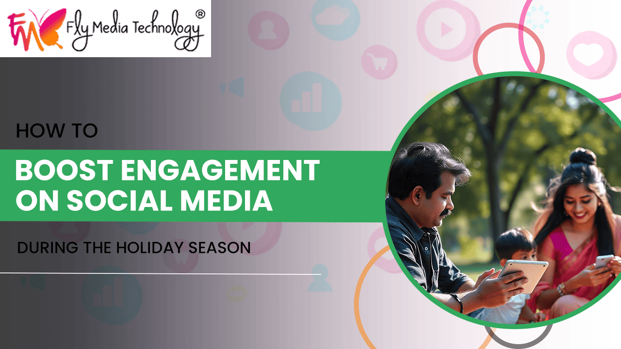 How To Boost Engagement On Social Media During The Holiday Season