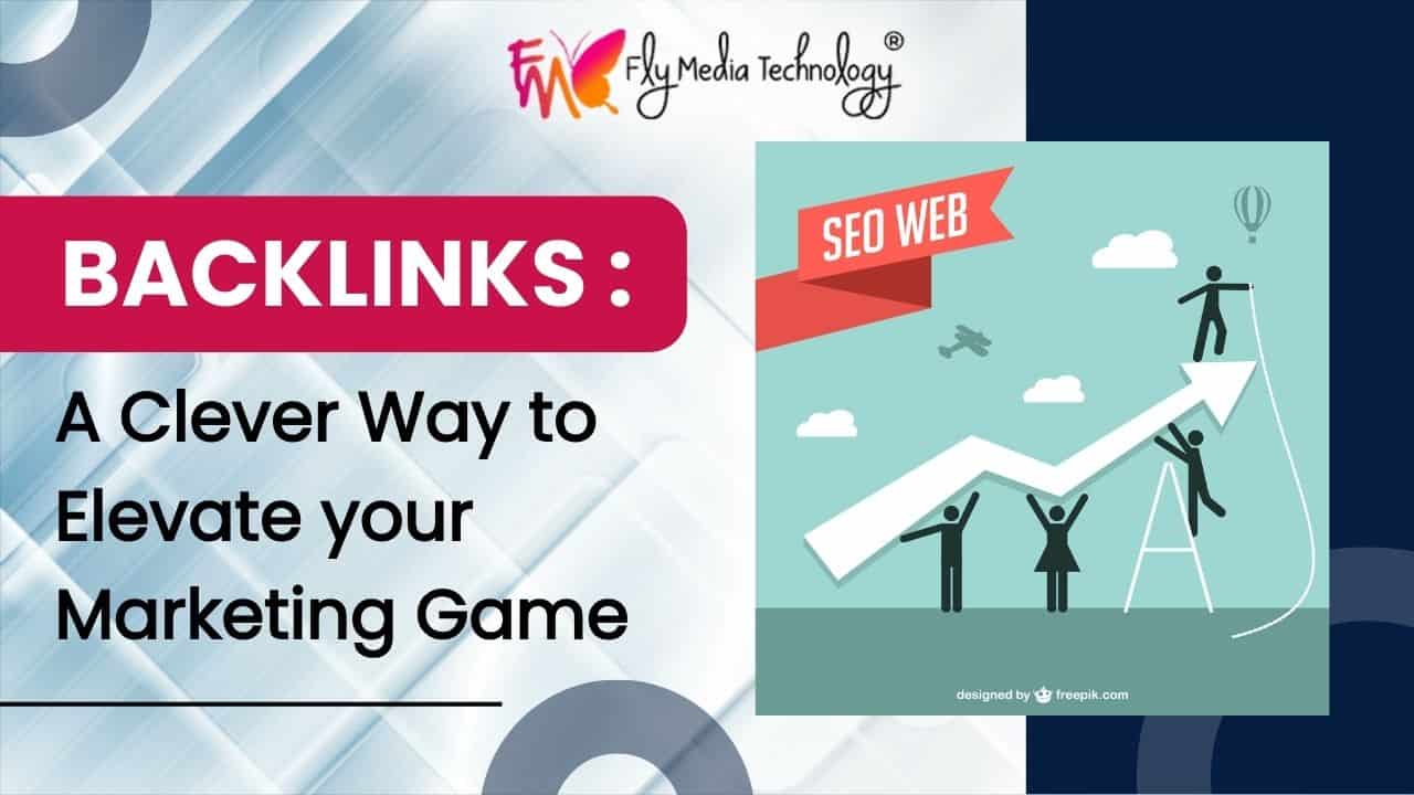Backlinks A Clever Way To Elevate Your Marketing Game
