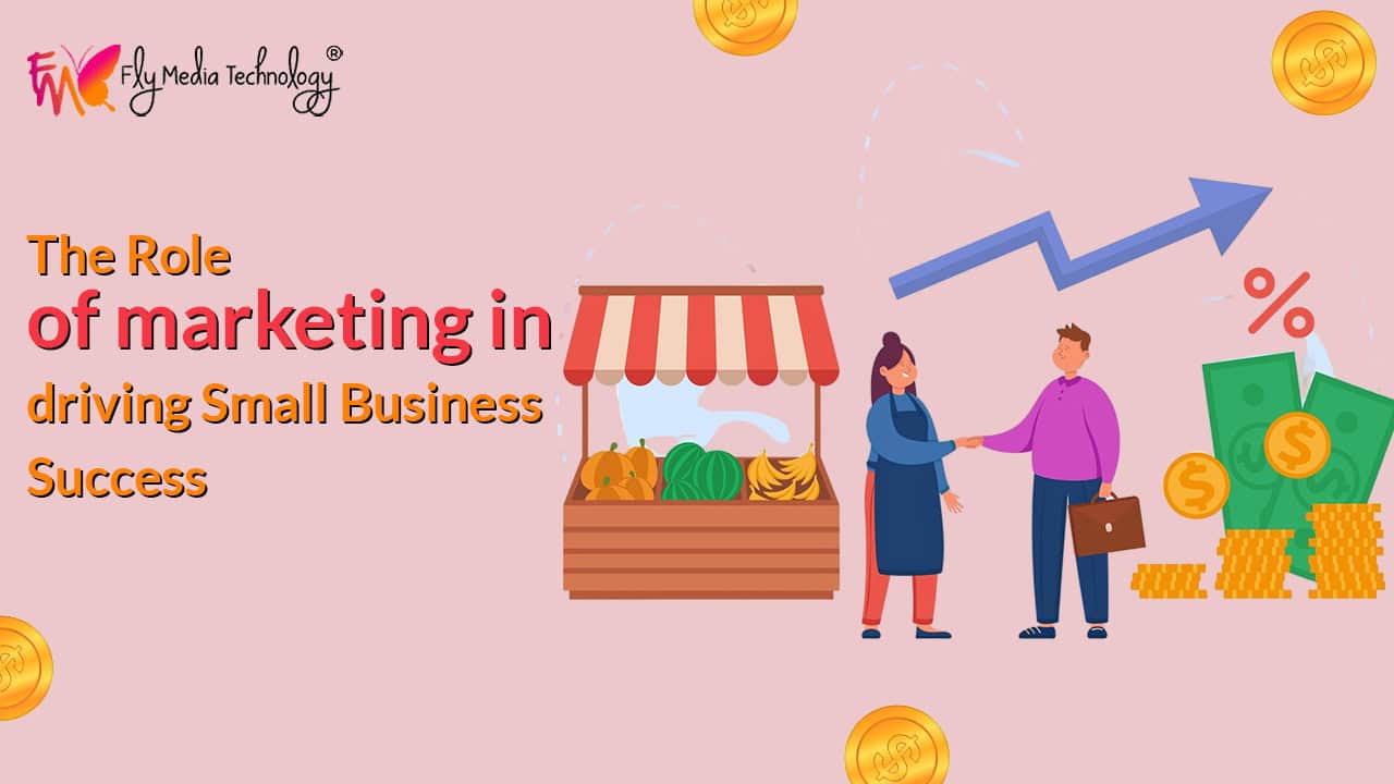 The Role Of Marketing In Driving Small Business Success