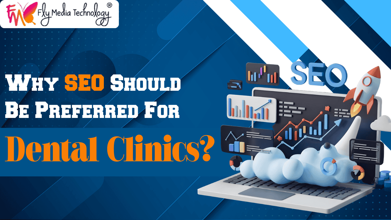 Why Seo Should Be Preferred For Dental Clinics