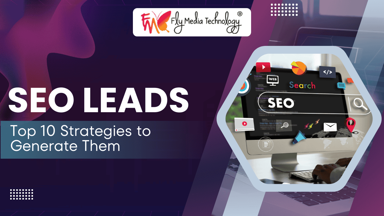 Seo Leads Top 10 Strategies To Generate Them