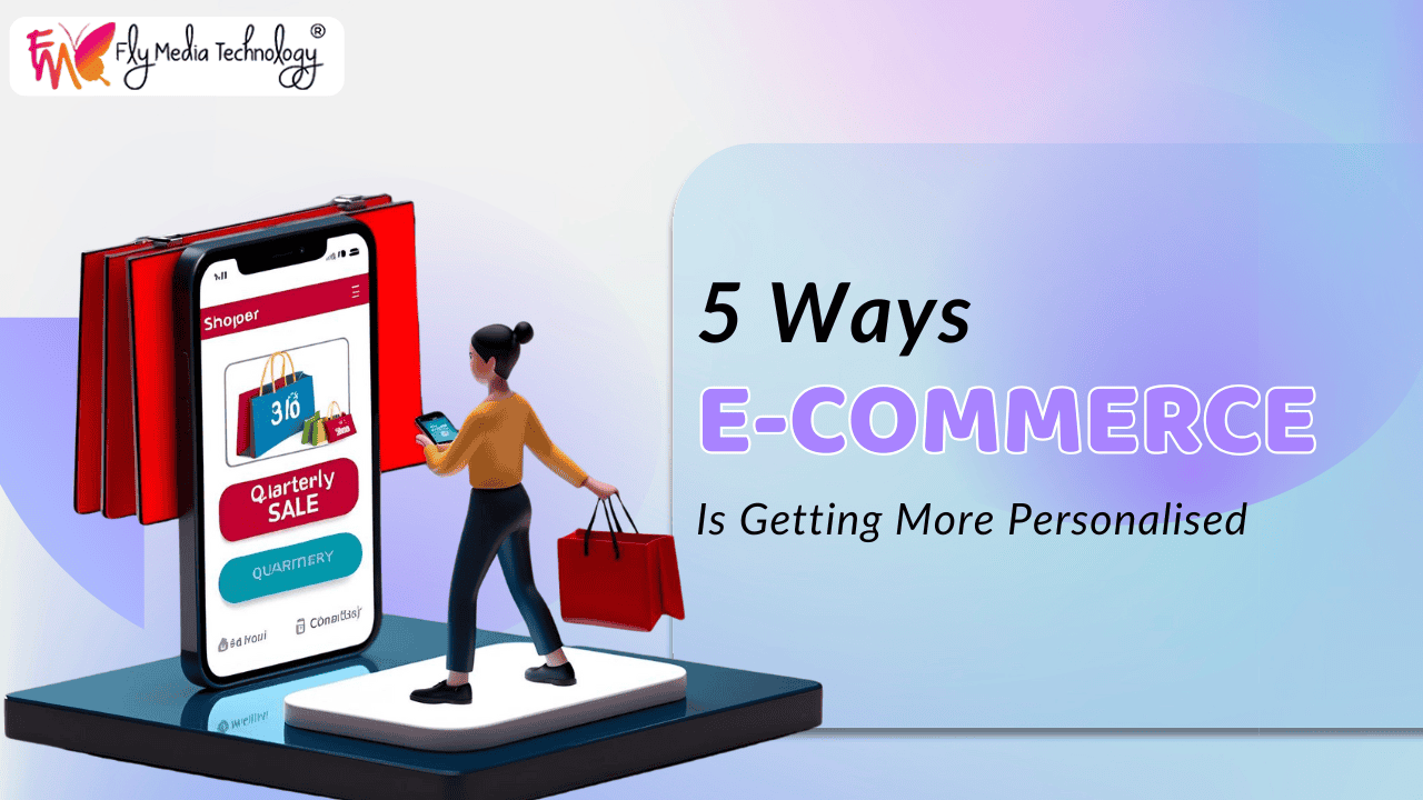 5 Ways E Commerce Is Getting More Personalised