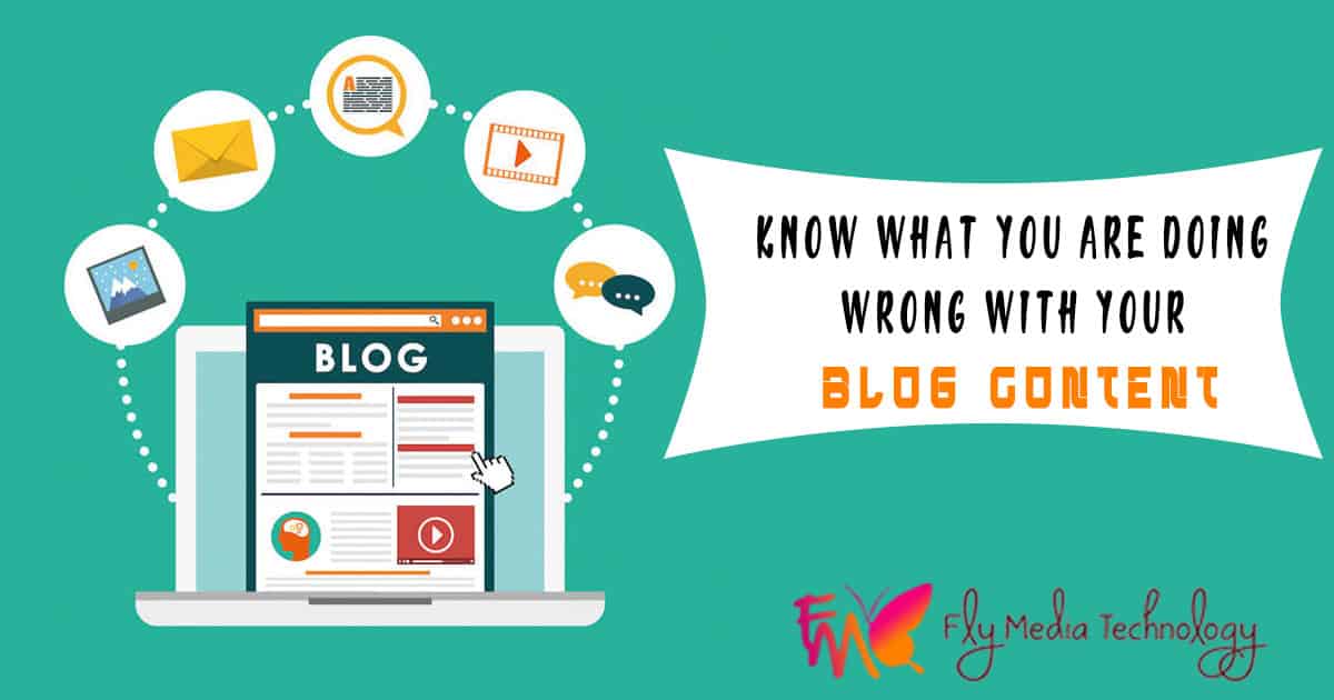 Know What You Are Doing Wrong With Your Blog Content