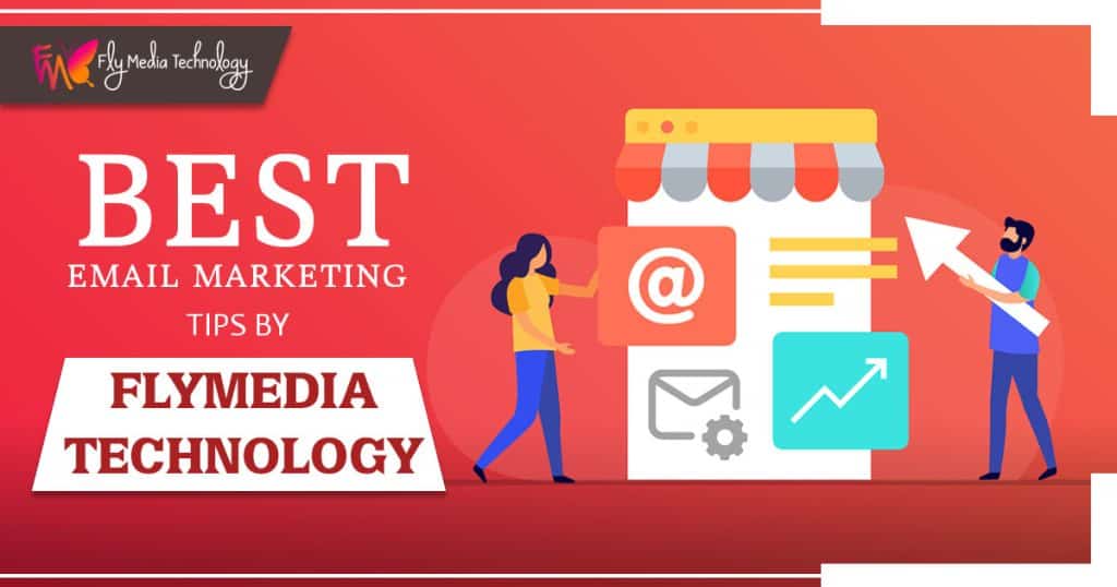 Best Email Marketing tips by Flymedia Technology