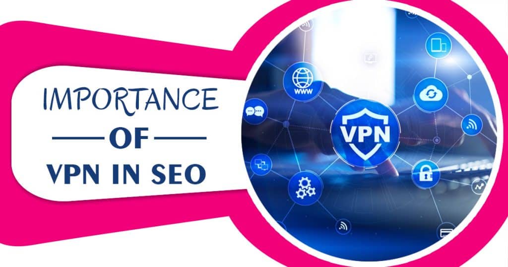 Importance of VPN in SEO