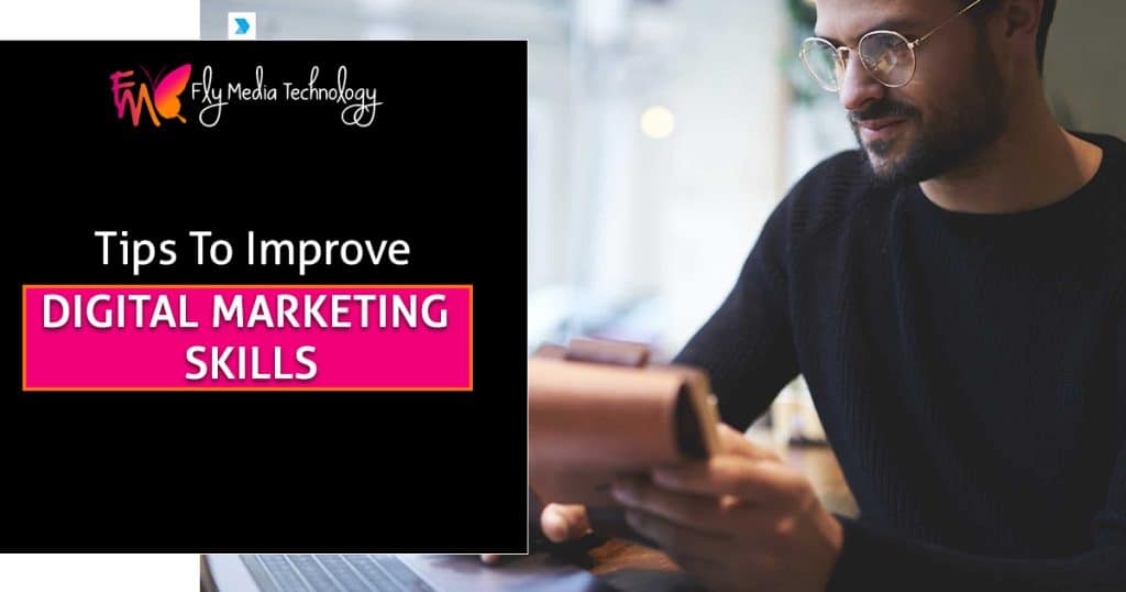 Tips to improve Digital Marketing Skills