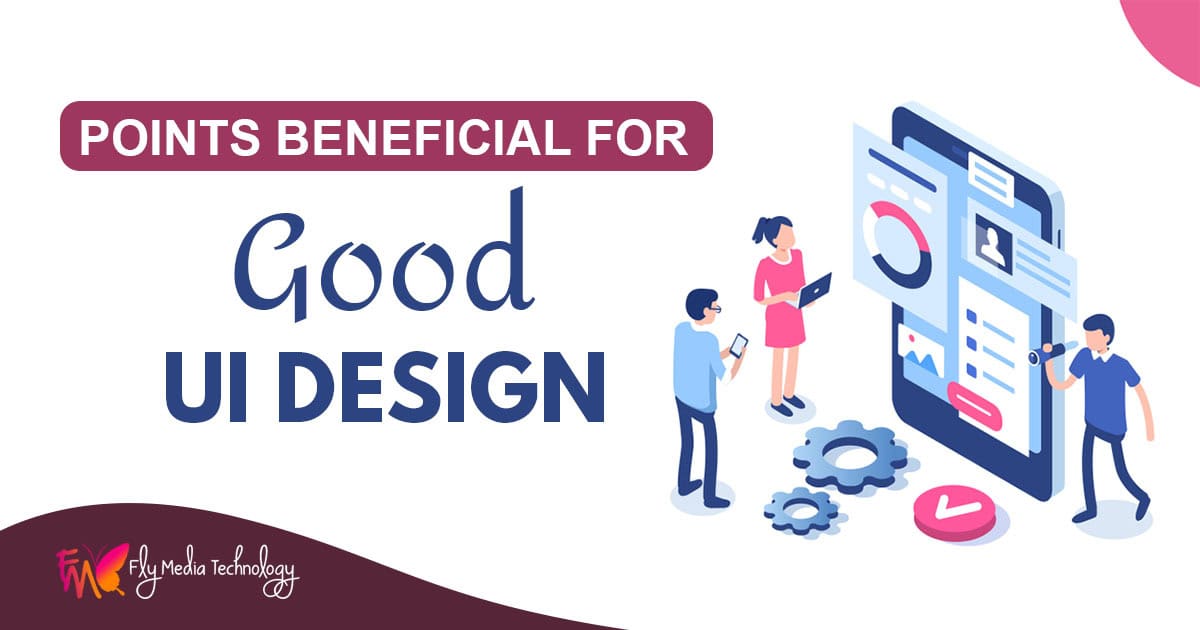 Points Beneficial for good UI Design