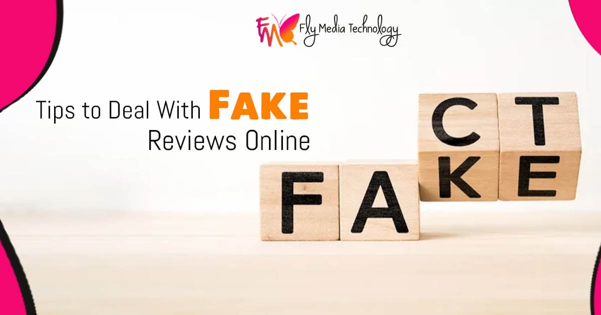 Tips to Deal With Fake Reviews Online