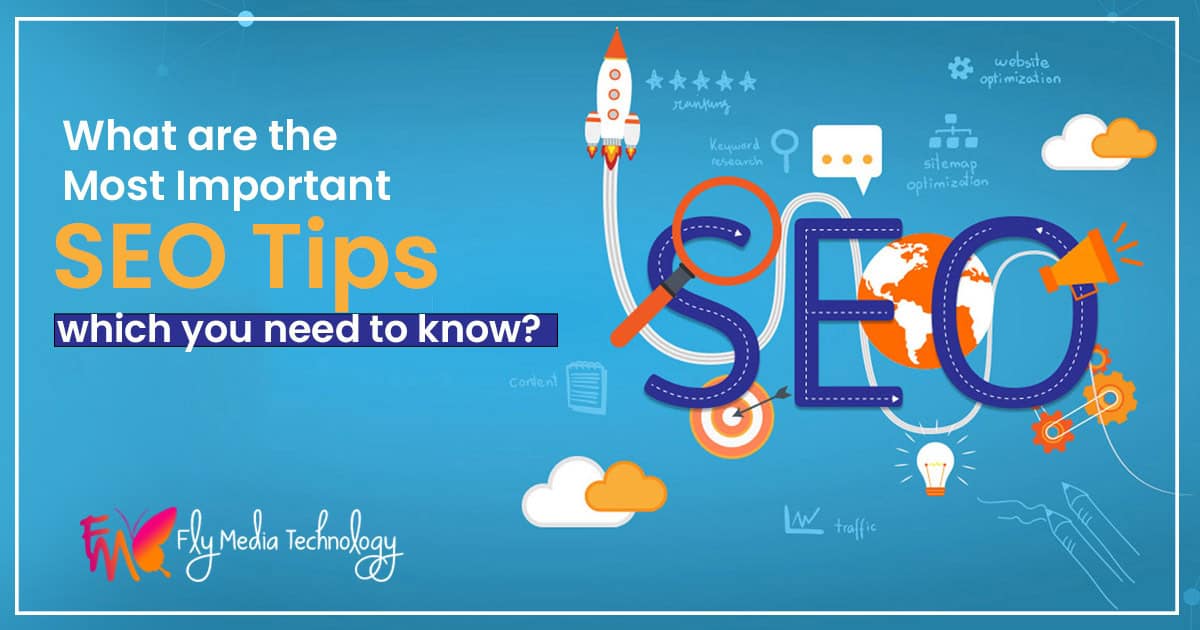 What are the most important SEO tips which you need to know?