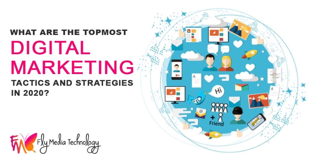 What are the topmost digital marketing tactics and strategies in 2020?