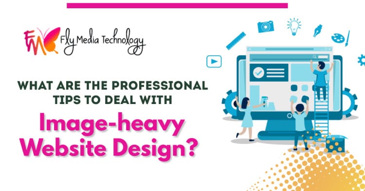 What are the professional tips to deal with image-heavy website design?