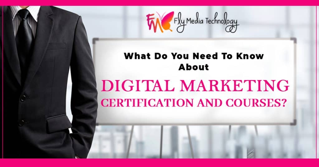What do you need to know about digital marketing certification and courses?