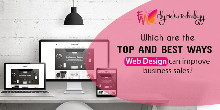Which-are-the-top-and-best-ways-web-design-can-improve-business-sales