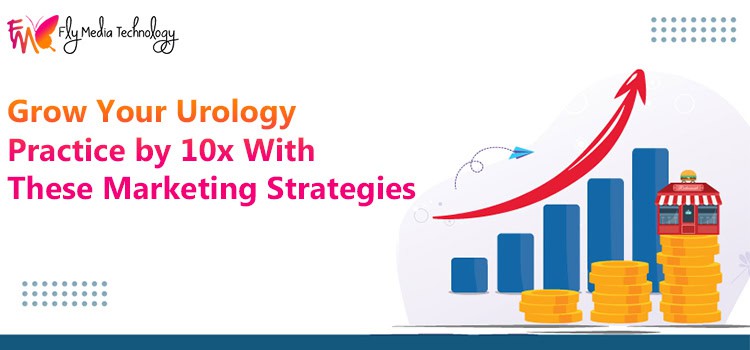 Grow-Your-Urology-Practice-by-10x-With-These-Marketing-Strategies