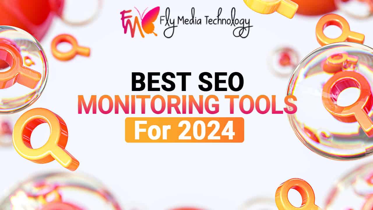 Best SEO Monitoring Tools For 2024
