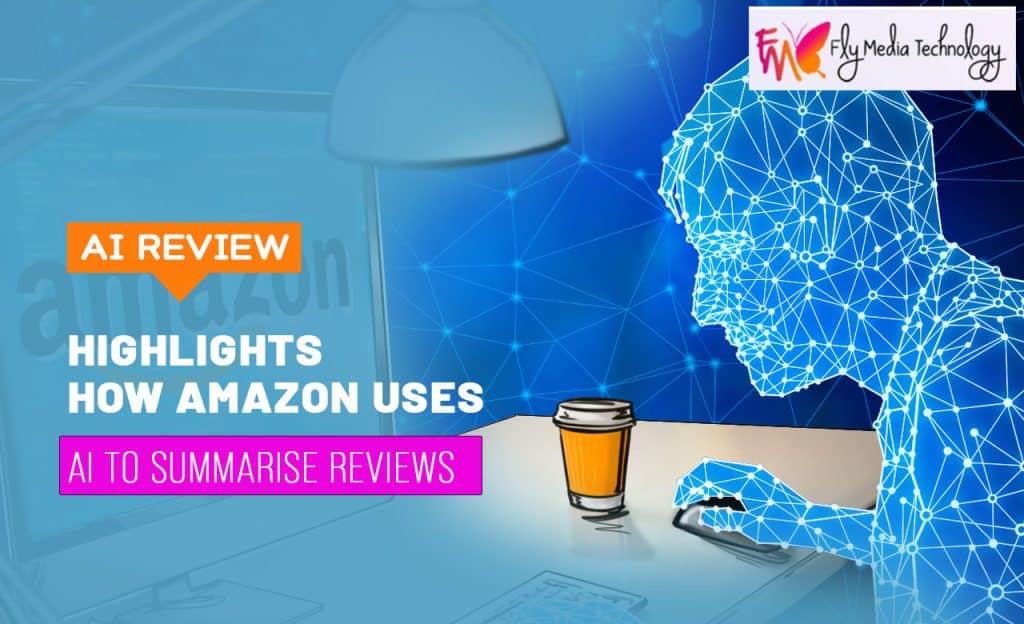 AI Review Highlights: How Amazon Uses AI to Summarise Reviews