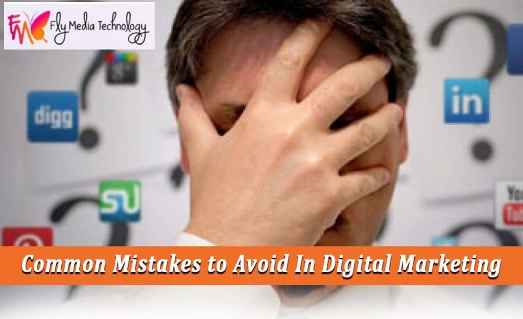 Common Mistakes to Avoid In Digital Marketing