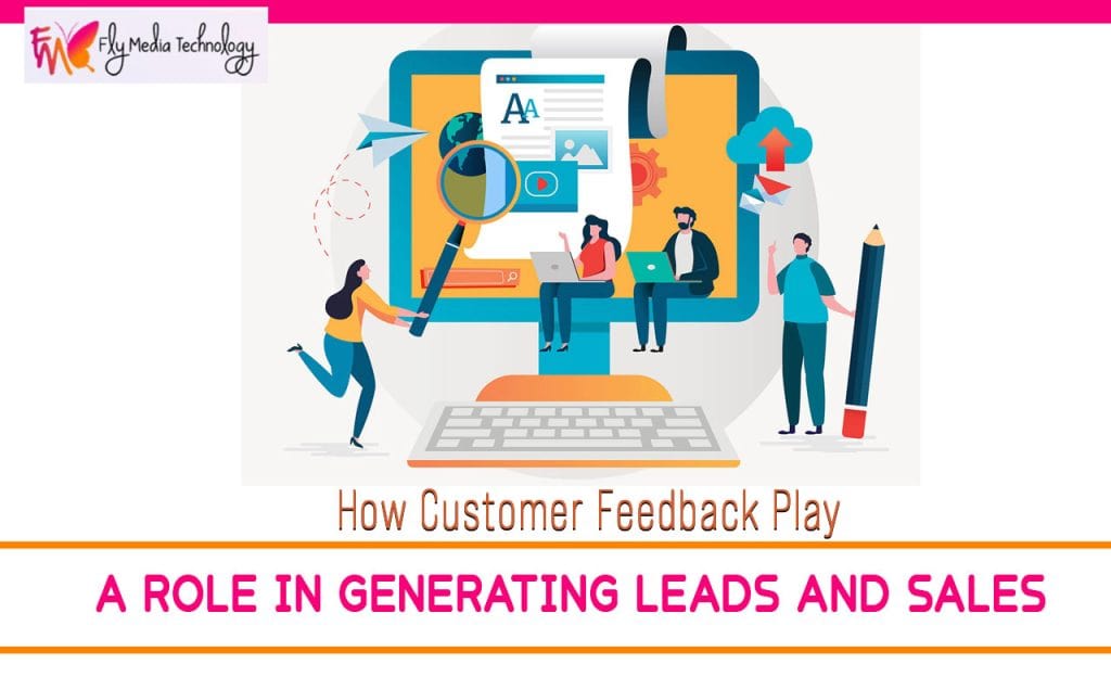 How Customer Feedback Plays A Role In Generating Leads And Sales