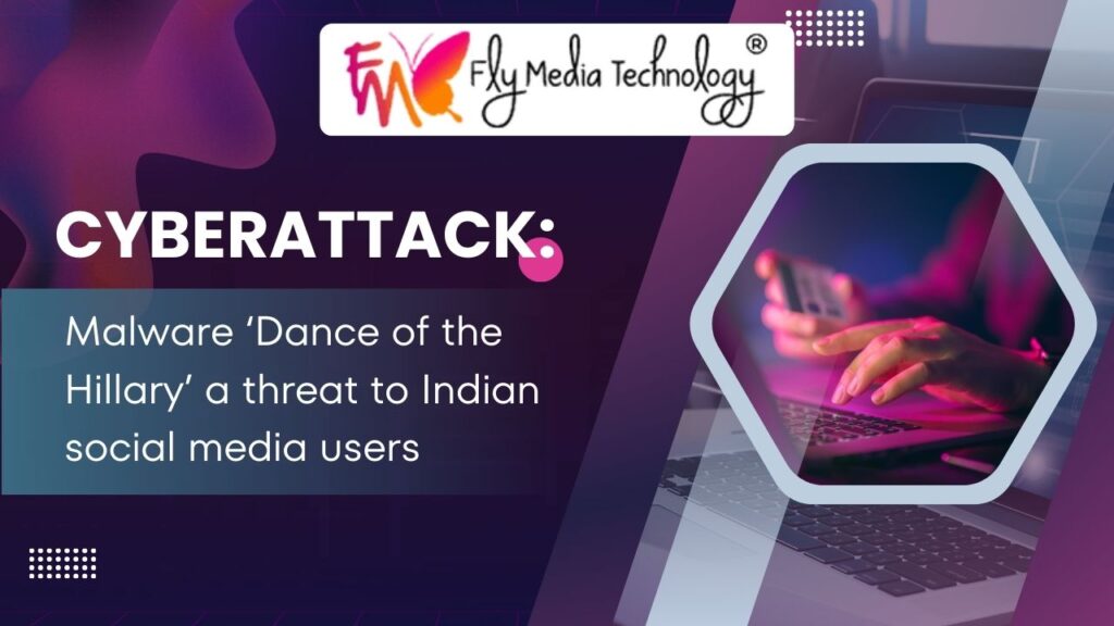 ‘Dance of the Hillary’ Malware Targets Indian Social Media Users