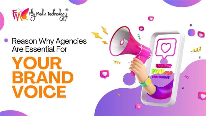 Reasons Why Agencies Are Essential For Your Brand Voice